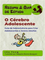 Resumo & Guia De Estudo – O Cérebro Adolescente