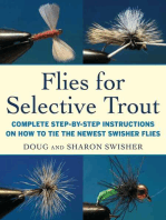 Flies for Selective Trout: Complete Step-by-Step Instructions on How to Tie the Newest Swisher Flies