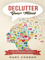 Declutter Your Mind: Life Changing Ways to Eliminate Mental Clutter, Relieve Anxiety, and Get Rid of Negative Thoughts Using Simple Decluttering Strategies for Clarity, Focus, and Peace