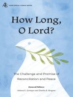 How Long, O Lord?: The Challenge and Promise of Reconciliation and Peace