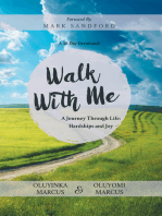 Walk With Me: A Journey Through Life: Hardships and Joy