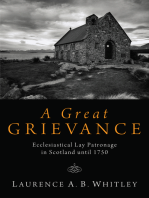 A Great Grievance: Ecclesiastical Lay Patronage in Scotland until 1750