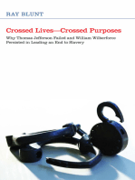 Crossed Lives—Crossed Purposes: Why Thomas Jefferson Failed and William Willberforce Persisted in Leading an End to Slavery