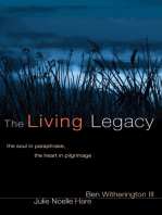 The Living Legacy: The Soul in Paraphrase, the Heart in Pilgrimage