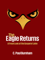 The Eagle Returns: A Fresh Look at the Gospel of John