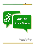 Ask the Sales Coach: Practical Answers to the Questions Sales People Ask Most