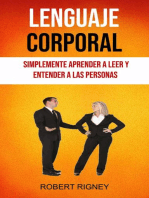 Lenguaje Corporal: Simplemente Aprender A Leer Y Entender A Las Personas