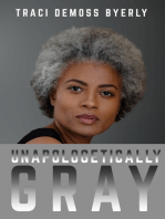 Unapologetically Gray