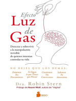 Efecto luz de gas: Detectar y sobrevivir a la manipulación invisible de quienes intentan controlar tu vida