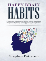 Happy Brain Habits: Discover Over 7 Highly Effective Atomic High Performance Habits and Achieve Success in Life and Business, Overcome Procrastination and Become Extraordinary