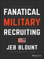 Fanatical Military Recruiting: The Ultimate Guide to Leveraging High-Impact Prospecting to Engage Qualified Applicants, Win the War for Talent, and Make Mission Fast