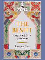 The Besht: Magician, Mystic, and Leader