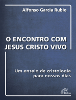 O encontro com Jesus Cristo vivo: Um ensaio de cristologia para nossos dias