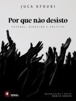 Por que não desisto: Futebol, dinheiro e política