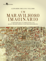 Um Maravilhoso Imaginário: Cartografia e Literatura na Baixa Idade Média e no Renascimento