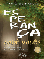 Esperança, cadê você?: O que fazer para não entrar em desespero