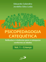 Psicopedagogia catequética - Vol. 1 - Criança: Reflexões e vivências para a catequese conforme as idades