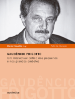 Gaudêncio Frigotto - Um intelectual crítico nos pequenos e nos grandes embates