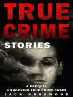 True Crime Stories: A Prequel: 4 Shocking True Crime Cases