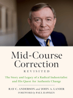 Mid-Course Correction Revisited: The Story and Legacy of a Radical Industrialist and his Quest for Authentic Change