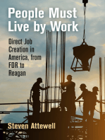 People Must Live by Work: Direct Job Creation in America, from FDR to Reagan