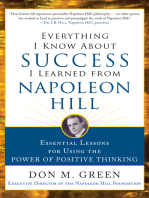 Everything I Know About Success I Learned from Napoleon Hill: Essential Lessons for Using the Power of Positive Thinking