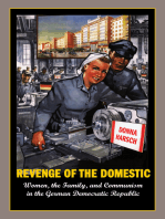 Revenge of the Domestic: Women, the Family, and Communism in the German Democratic Republic