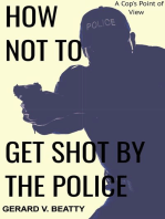 How Not to Get Shot by the Police: A Cop's Point of View