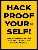 Hack Proof Yourself!: The essential guide for securing your digital world