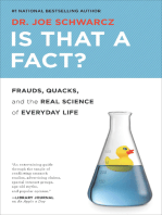 Is That a Fact?: Frauds, Quacks, and the Real Science of Everyday Life