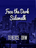 Face the Dark Sidewalk