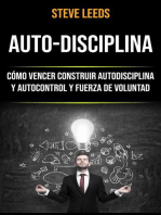 Auto-Disciplina: Cómo Vencer Construir Autodisciplina Y Autocontrol Y Fuerza De Voluntad