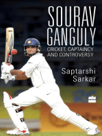 Sourav Ganguly: Cricket, Captaincy and Controversy