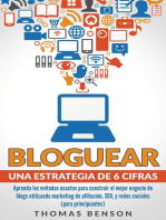 Bloguear Una Estrategia De 6 Cifras: Aprenda los métodos exactos para construir el mejor negocio de blogs utilizando marketing de afiliación, SEO y redes sociales (para principiantes)