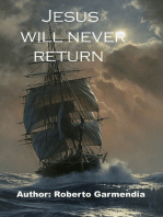 Jesus Will Never Return