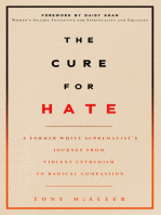 The Cure for Hate: A Former White Supremacist’s Journey from Violent Extremism to Radical Compassion