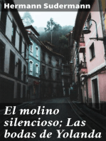 El molino silencioso; Las bodas de Yolanda