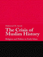 The Crisis of Muslim History: Religion and Politics in Early Islam