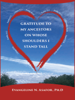 Gratitude to My Ancestors on Whose Shoulders I Stand Tall