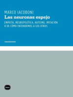 Las neuronas espejo: Empatía, neuropolítica, autismo, imitación, o de cómo entendemos a los otros