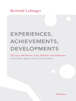 Experiences, Achievements, Developments: The Ups and Downs of the Machine Tool Industries in Germany, Japan and the United States