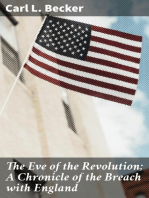 The Eve of the Revolution; A Chronicle of the Breach with England