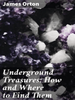 Underground Treasures: How and Where to Find Them: A Key for the Ready Determination of All the Useful Minerals Within the United States