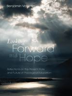 Looking Forward with Hope: Reflections on the Present State and Future of Theological Education