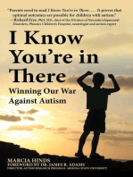 I Know You're in There: Winning Our War Against Autism