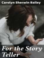 For the Story Teller: Story Telling and Stories to Tell