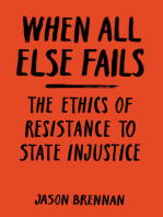 When All Else Fails: The Ethics of Resistance to State Injustice