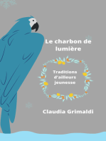 Le charbon de lumière: traditions d'ailleurs