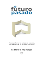 El futuro pasado: Para transformar el presente, hay que cambiar el futuro.