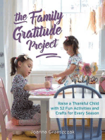 The Family Gratitude Project: Raise a Thankful Child with 52 Fun Activities and Crafts for Every Season